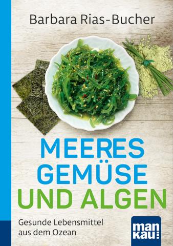 Coverdesign: Barbara Rias-Bucher, Meeresgemüse und Algen