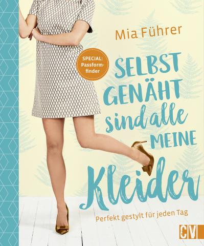 Coverdesign: Mia Führer, Selbst genäht sind alle meine Kleider (Christophorus Verlag)