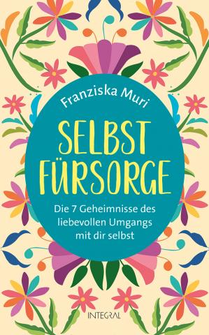Coverdesign: Franziska Muri, Selbstfürsorge (Integral)