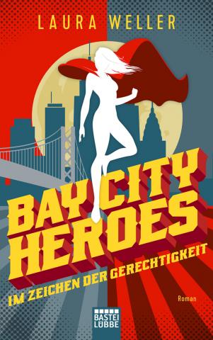 Laura Weller, Bay City Heroes – Im Zeichen der Gerechtigkeit (Lübbe), illustriert von Markus Weber, Guter Punkt