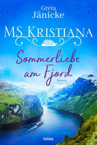 Coverdesign für Greta Jänicke, MS Kristiana - Sommerliebe am Fjord (Lübbe)