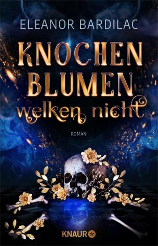 Coverdesign für Eleanor Bardilac, Knochenblumen welken nicht (DroemerKnaur)