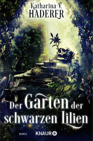 Coverdesign für Katharina V. Haderer, Der Garten der schwarzen Lilien (DroemerKnaur)
