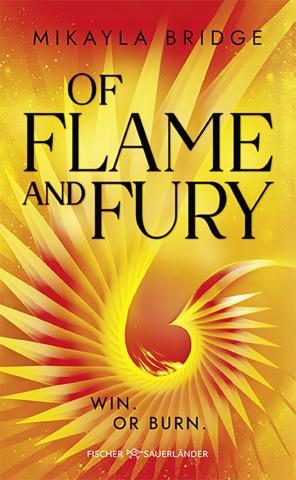 Coverdesign für Mikayla Bridge, Of Flame and Fury (Fischer Sauerländer)