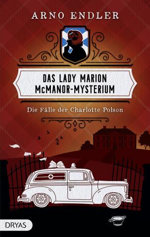 Coverdesign für Arno Endler, Das Lady Marion McManor-Mysterium (Dryas)