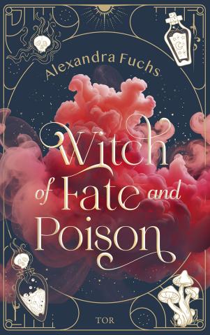 Coverdesign für Alexandra Fuchs, Witch of Fate and Poison (Fischer TOR)