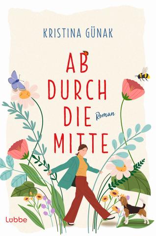 Coverdesign für Kristina Günak, Ab durch die Mitte (Lübbe)