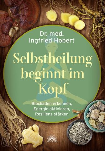 Coverdesign für Dr. med. Ingfried Hobert, Selbstheilung beginnt im Kopf (Via Nova)