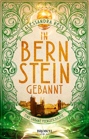 Coverdesign für Alessandra Ress, In Bernstein gebannt (Brosch Verlag)